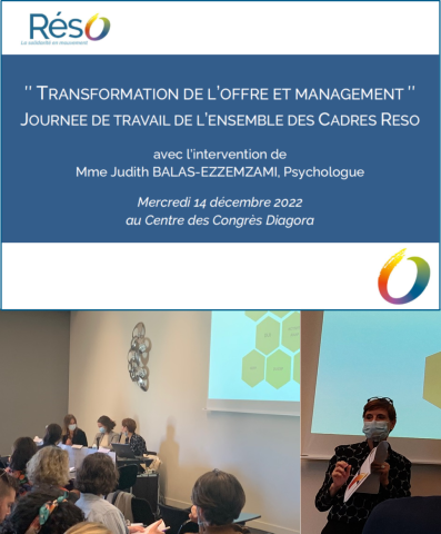 “Transformation de l’offre et management” Journée de travail de l’ensemble des Cadres Réso